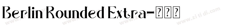 Berlin Rounded Extra字体转换